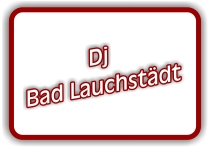 dj bad lauchstädt